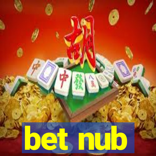 bet nub